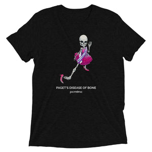 "Paget's Disease of Bone" Unisex Tri-blend Short Sleeve T-Shirt