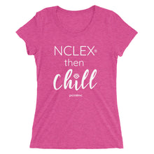 "NCLEX then Chill" Ladies' Picmonic Short Sleeve T-shirt